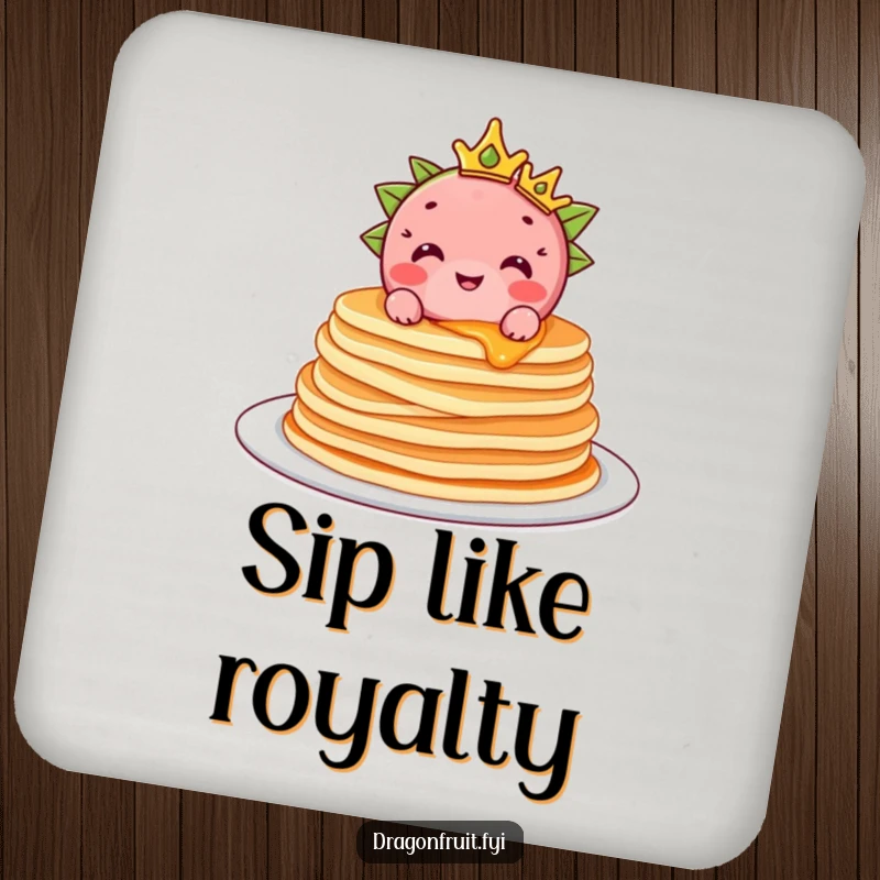 Funny Dragonfruit Coaster: A crowned dragonfruit character sits atop pancakes, a humorous and charming table protector.