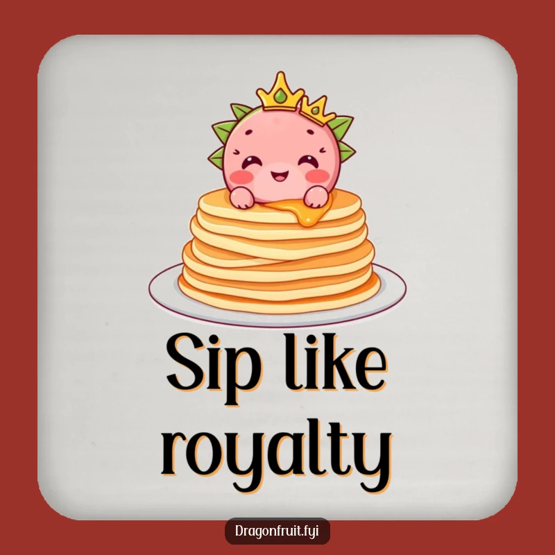 Funny Dragonfruit Coaster: Royal Pancake Protector, Hilarious Home Gift