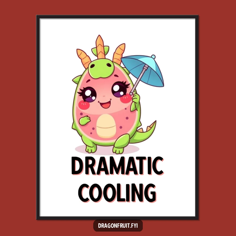 Funny Dragonfruit Fanning Poster: Dramatic Art, Whimsical Funny Gift