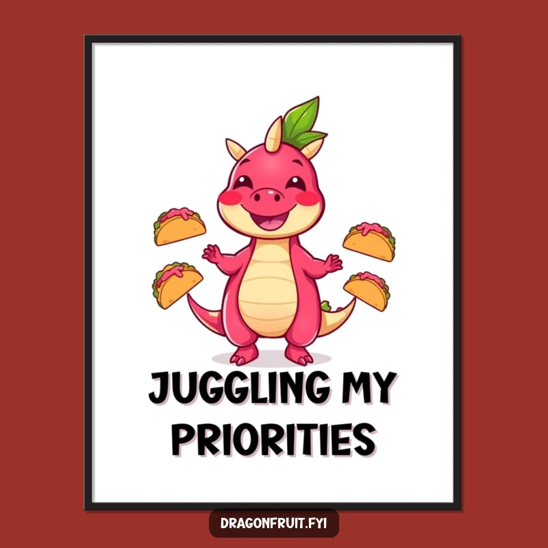 Funny Dragonfruit Taco Juggling Poster: Humorous Fruit Art for Wall Decor Gift