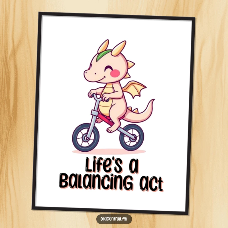 Funny Dragonfruit Poster capturing a character's comical struggle to maintain balance on a unicycle, perfect for adding humor.
