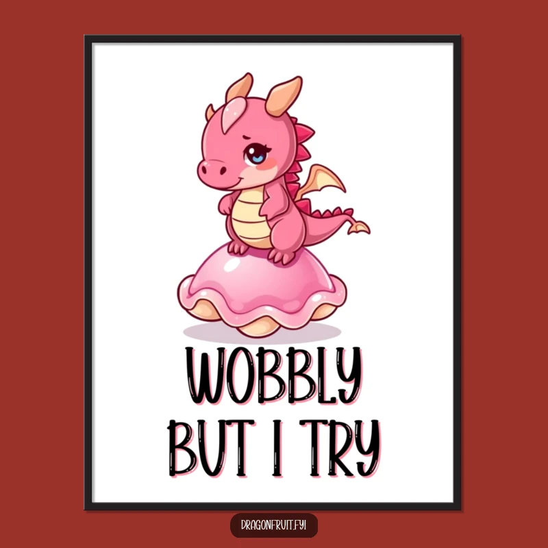 Funny Dragonfruit Wobble Poster: Hilarious Fruit Art for Whimsical Wall Decor