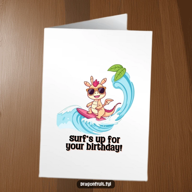 Funny free printable birthday card featuring a delighted dragonfruit character in sunglasses, surfing a wave with awesome birthday vibes.