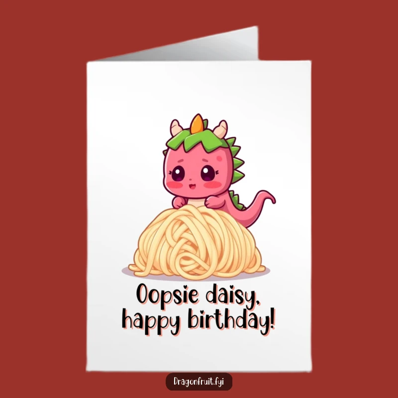 Free Printable Funny Dragonfruit Birthday Card: A Tripping Noodle Mishap