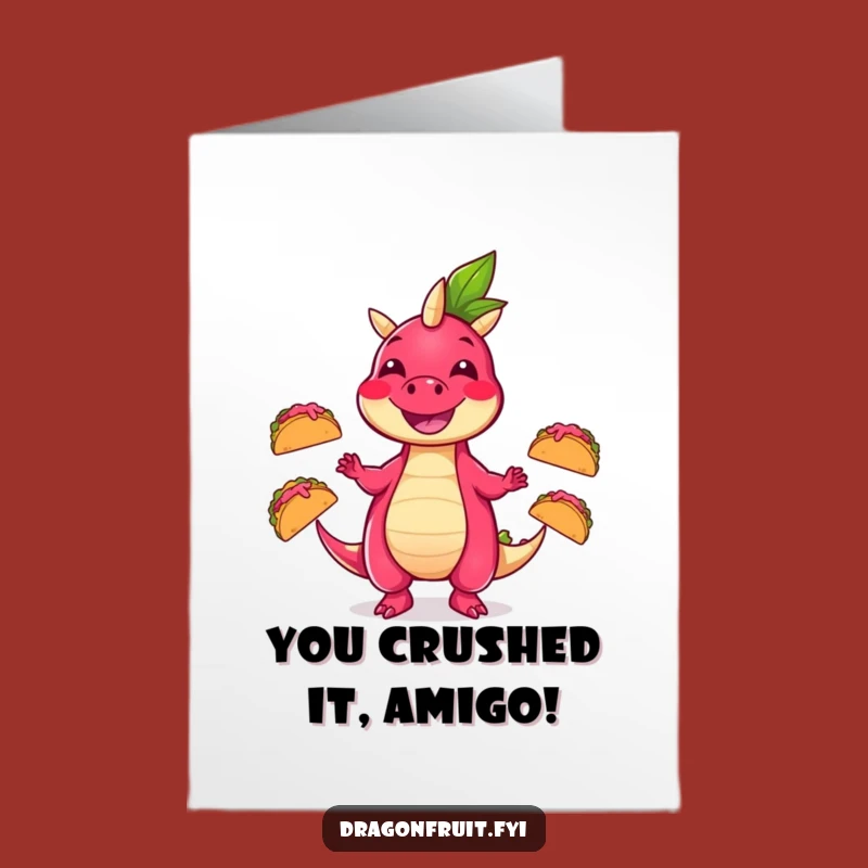 Free Printable Congrats Card: Dragonfruit Taco Juggler, Fun Downloadable Gift!