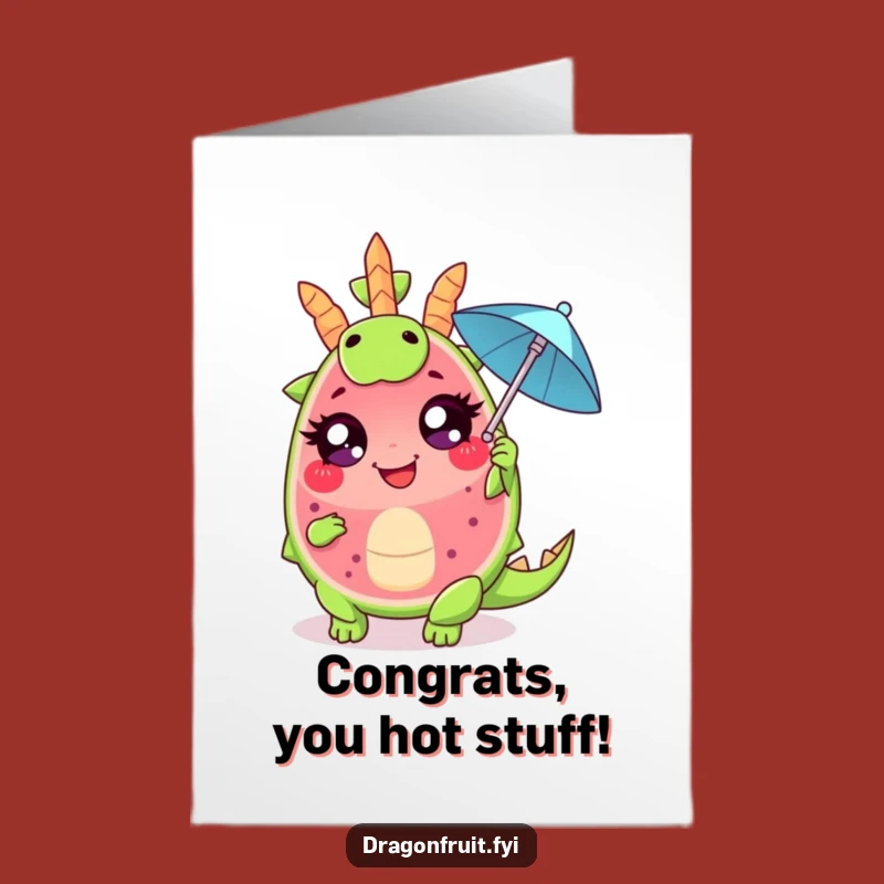 Free Printable Congrats Card: Fanning Dragonfruit, Relaxed Funny Downloadable Gift